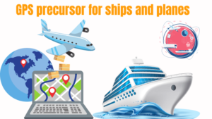 Read more about the article gps precursor for ships and planes